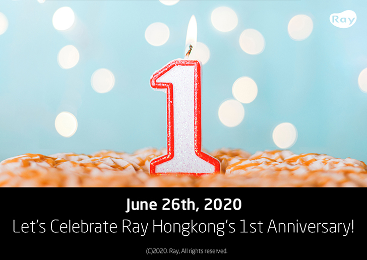 Ray Hongkong’s 1st Anniversary 